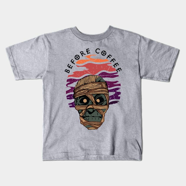 Halloween Mummy Before Coffee Kids T-Shirt by CoffeeandTeas